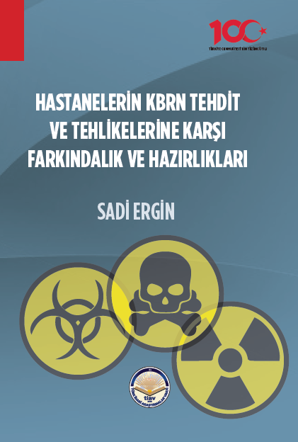 -HASTANELERİN KBRN TEHDİT VE TEHLİKELERİNE KARŞI FARKINDALIK VE HAZIRLIKLARI